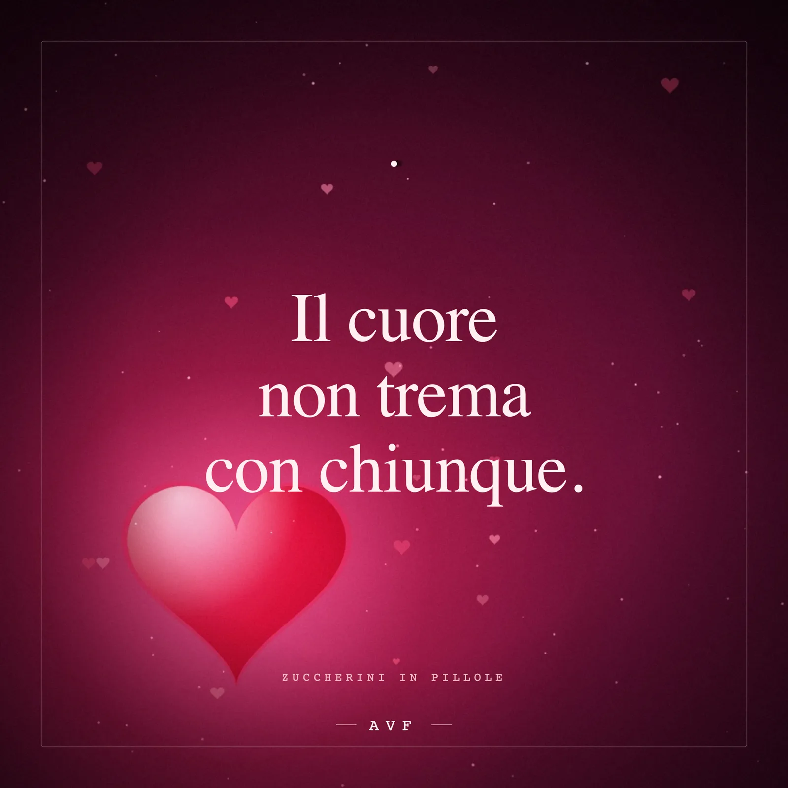 Il cuore non trema con chiunque
